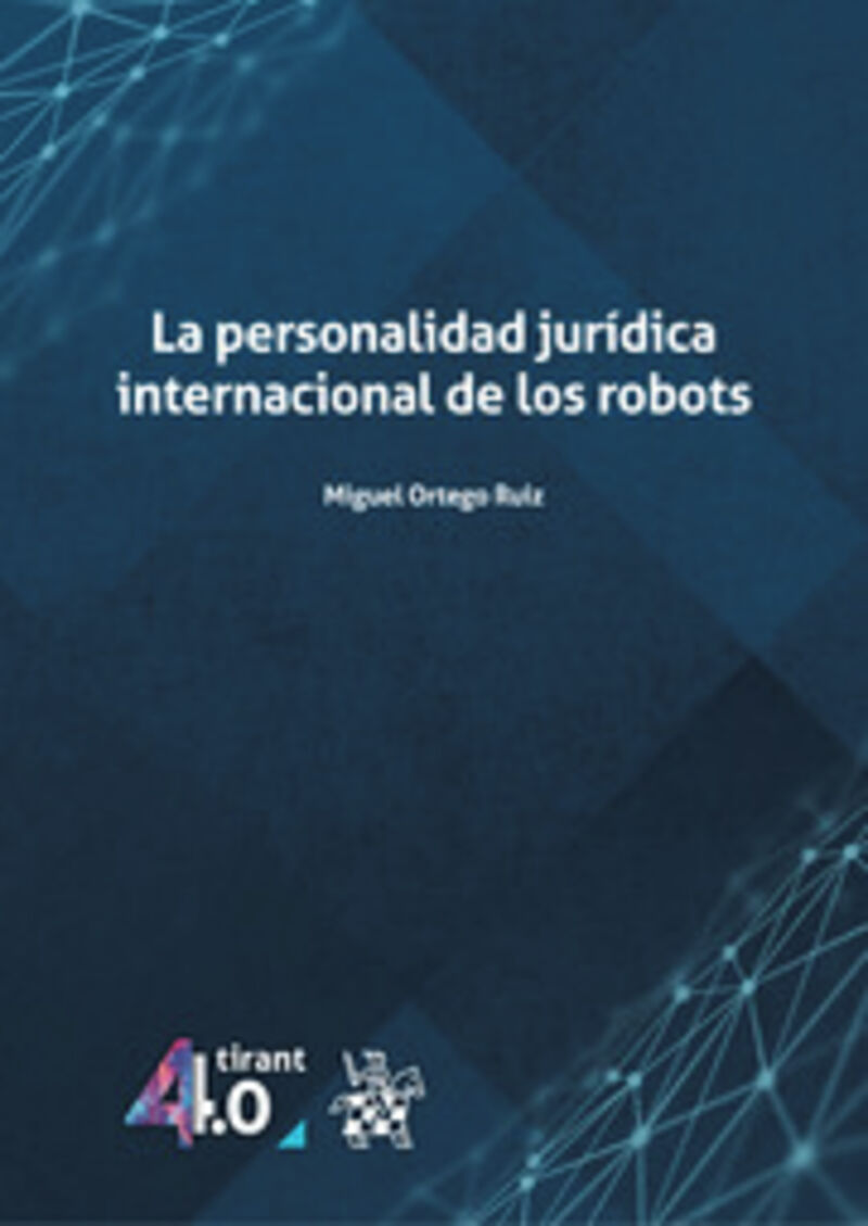 LA PERSONALIDAD JURIDICA INTERNACIONAL DE LOS ROBOTS