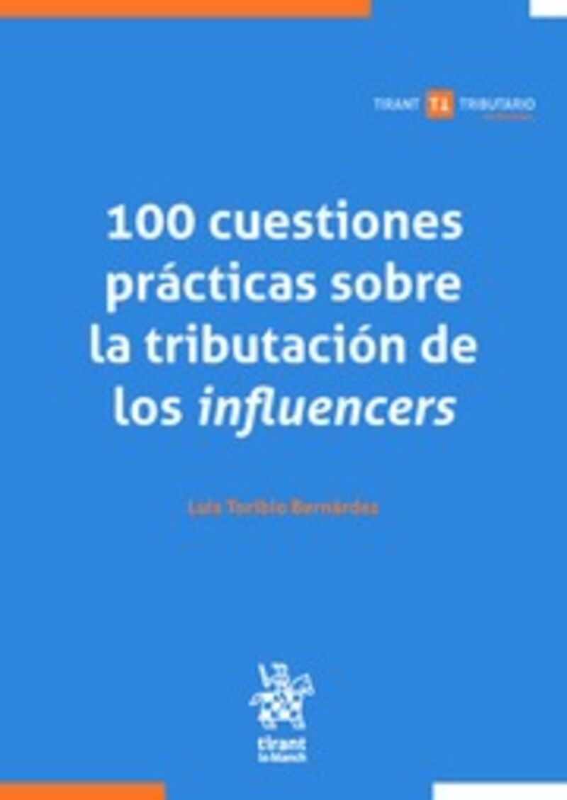 100 cuestiones practicas sobre la tributacion de los influencers - Luis Toribio Bernardez