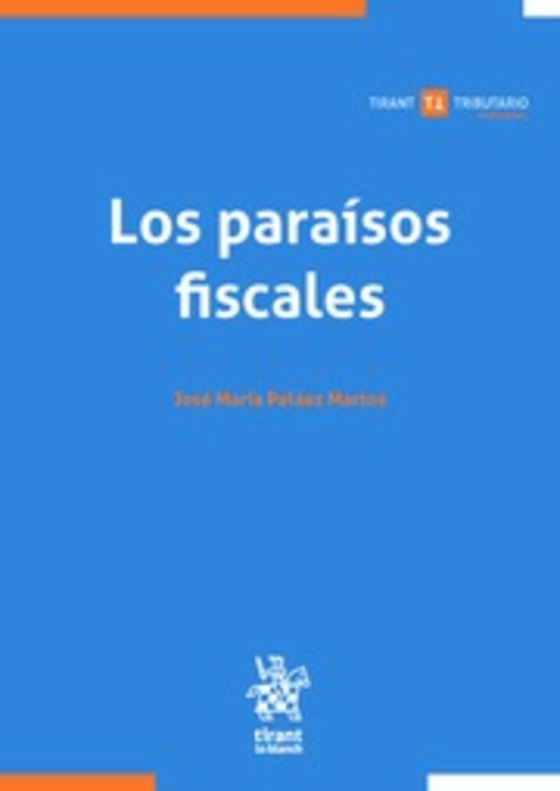 los paraisos fiscales - Jose Maria Pelaez Martos