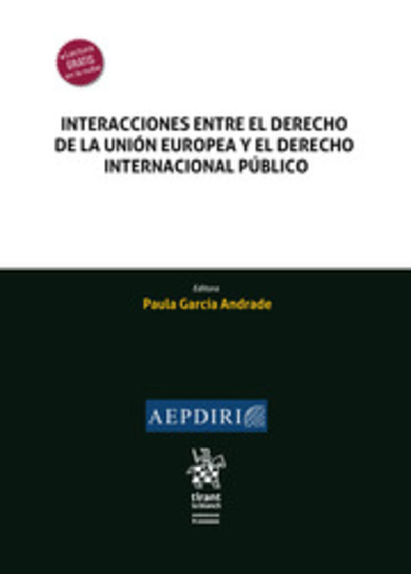 INTERACCIONES ENTRE EL DERECHO DE LA UNION EUROPEA Y EL DERECHO INTERNACIONAL PUBLICO