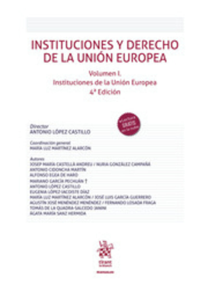 (4 ED) INSTITUCIONES Y DERECHO DE LA UNION EUROPEA I - INSTITUCIONES DE LA UNION EUROPEA