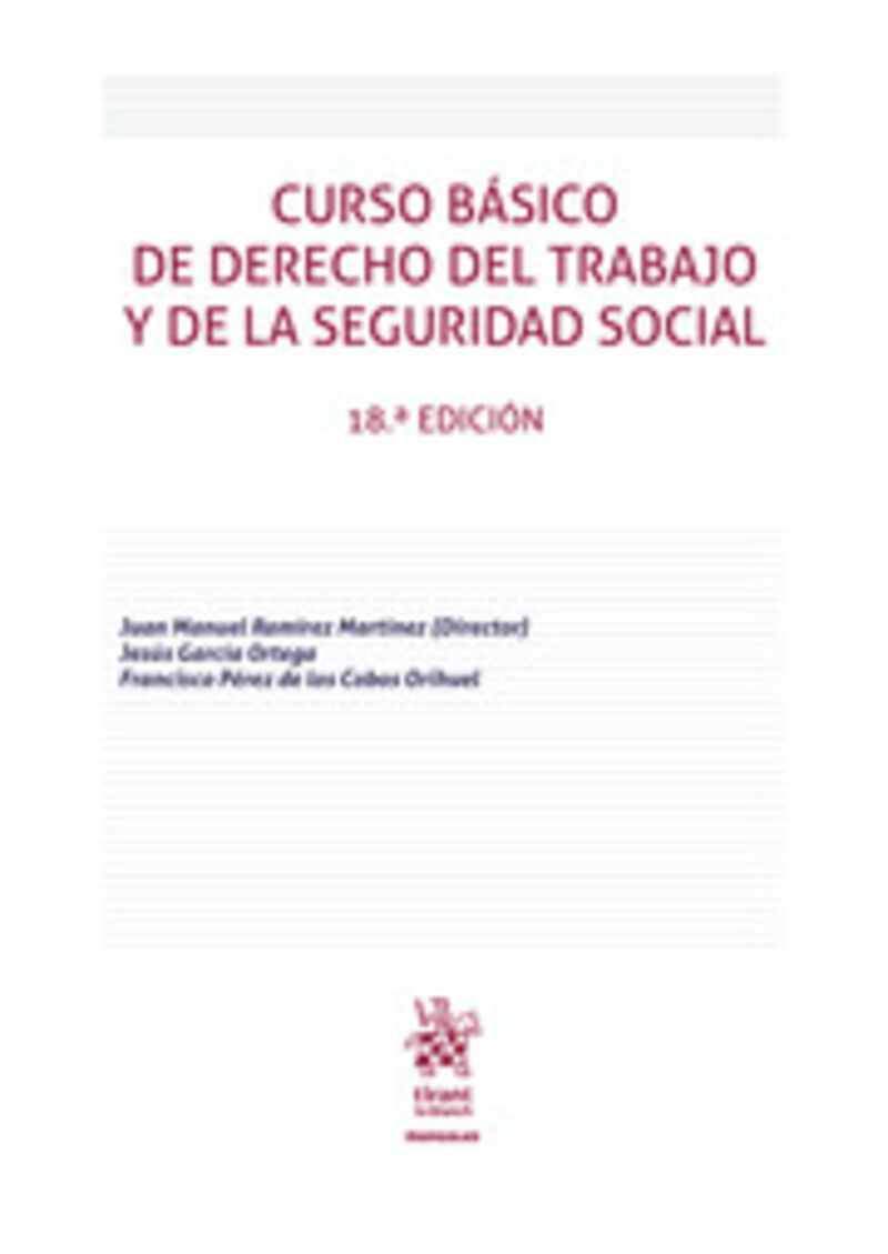 (18 ED) CURSO BASICO DE DERECHO DEL TRABAJO Y DE LA SEGURIDAD SOCIAL