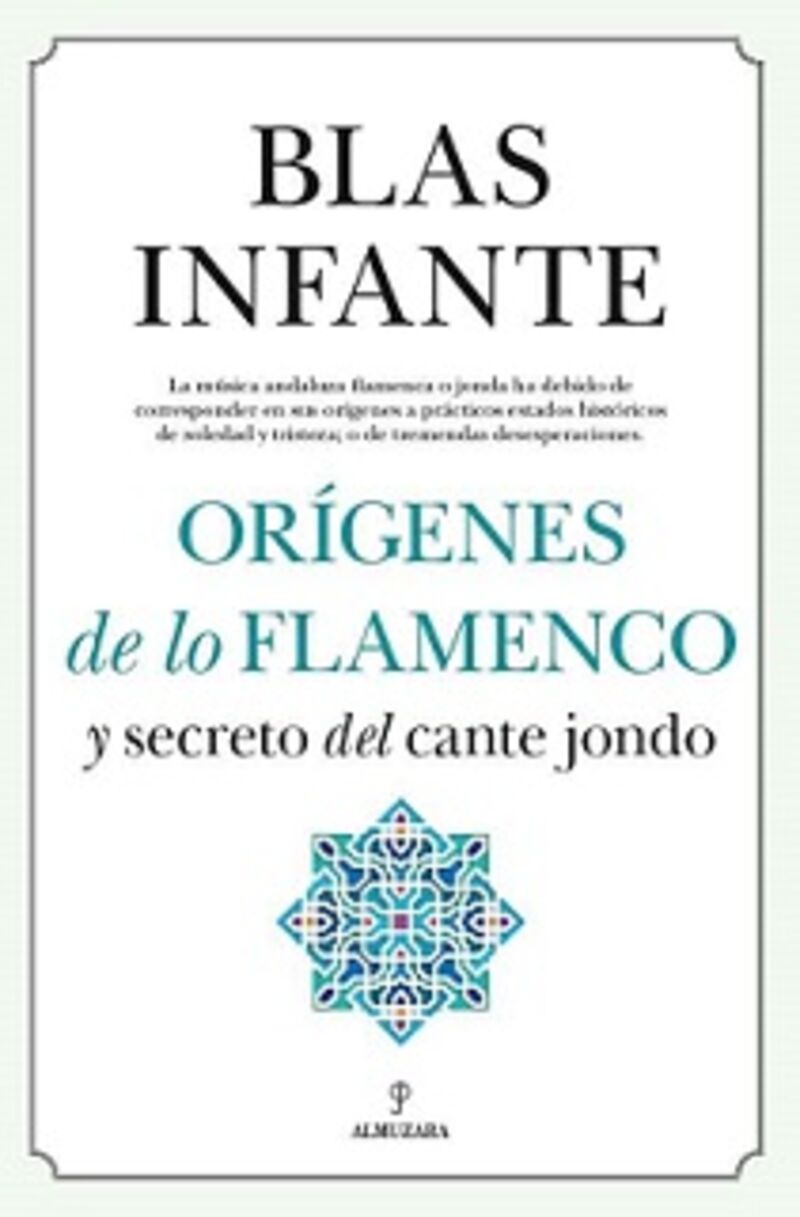 origenes de lo flamenco y secreto del cante jondo - Blas Infante