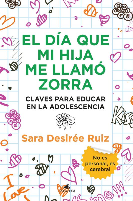 el dia que mi hija me llamo zorra - claves para educar en la adolescencia - Sara Desiree Ruiz