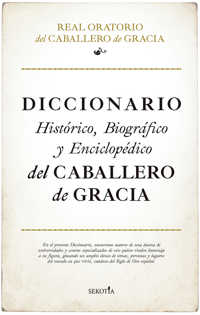 DICCIONARIO HISTORICO, BIOGRAFICO Y ENCICLOPEDICO DEL CABALLERO DE GRACIA