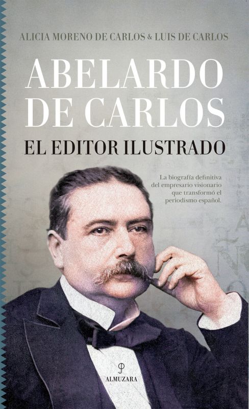 ABELARDO DE CARLOS - EL EDITOR ILUSTRADO