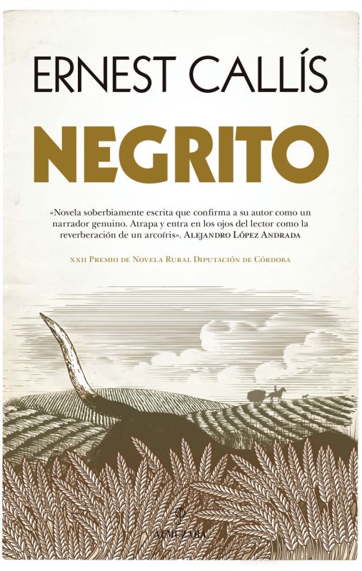 negrito (xxii premio de novela rural diputacion de cordoba) - Ernest Callis
