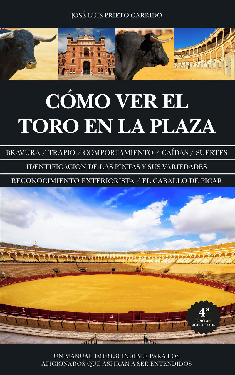 (4 ed) como ver el toro en la plaza - Jose Luis Prieto Garrido