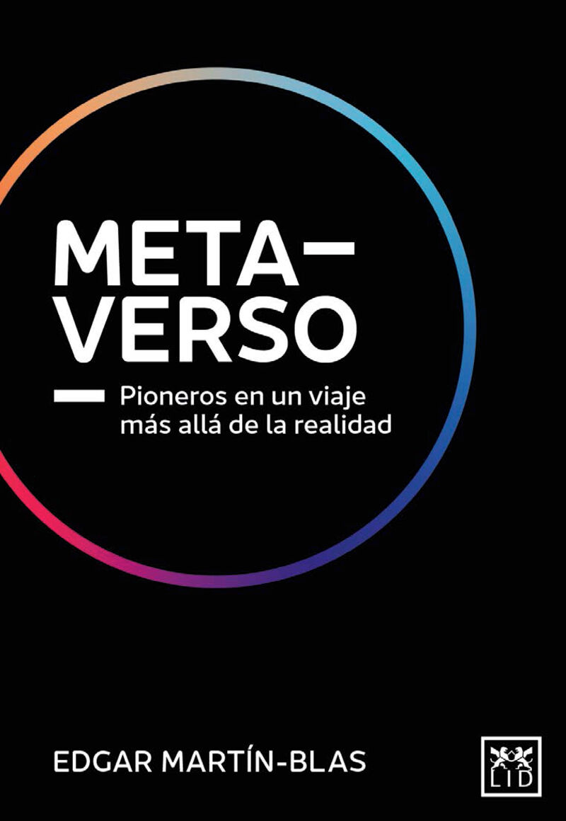 METAVERSO - PIONEROS EN UN VIAJE MAS ALLA DE LA REALIDAD