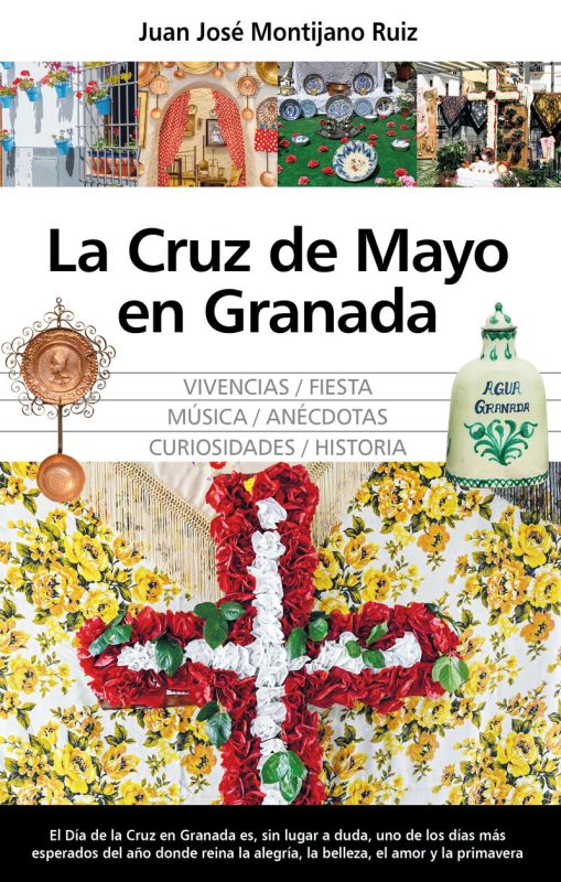 la cruz de mayo en granada - Juan Jose Montijano Ruiz