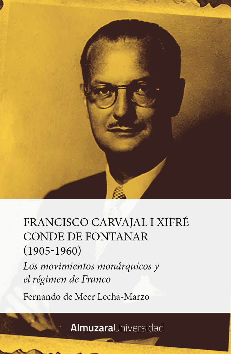 FRANCISCO CARVAJAL I XIFRE, CONDE DE FONTANAR (1905-1960)