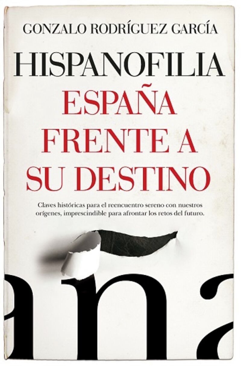 HISPANOFILIA - ESPAÑA FRENTE A SU DESTINO