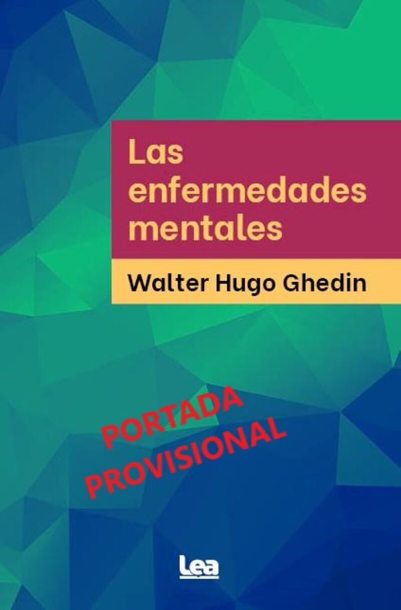 las enfermedades mentales - Walter Hugo Ghedin