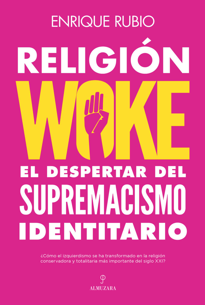 religion woke - el despertar del supremacismo identitario - Enrique Rubio