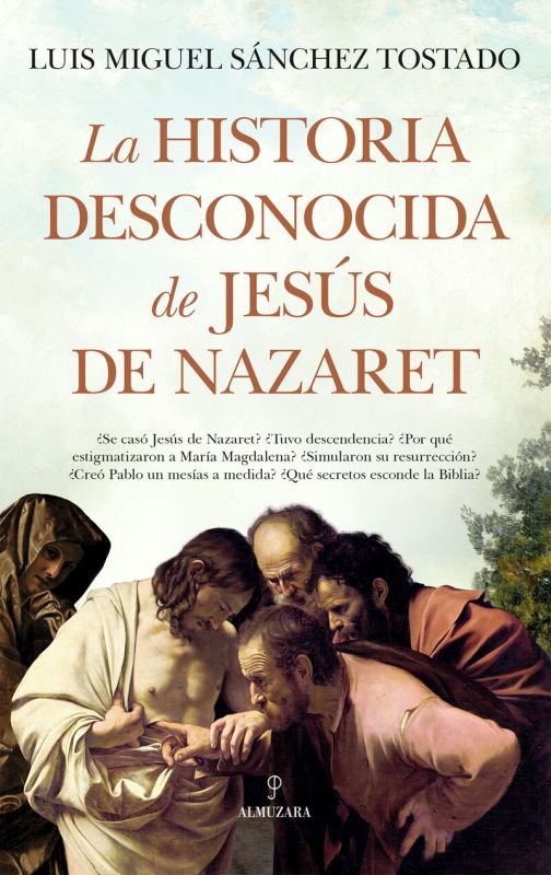 la historia desconocida de jesus de nazaret. Luis Miguel Sanchez Tostado.  Elkar.eus