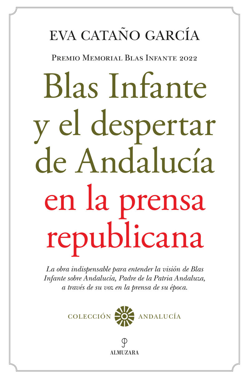 blas infante y el despertar de andalucia en la prensa republicana - premio memorial blas infante 2022 - Eva Cataño Garcia
