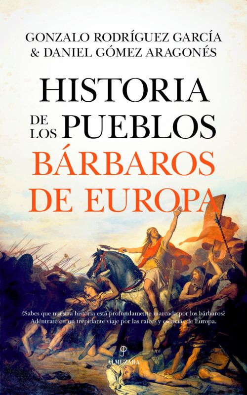historia de los pueblos barbaros de europa - Daniel Gomez / Gonzalo Rodriguez