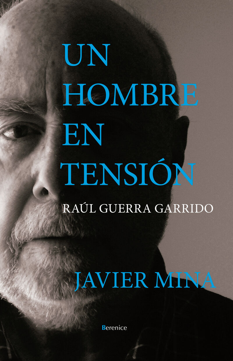 UN HOMBRE EN TENSION - RAUL GUERRA GARRIDO