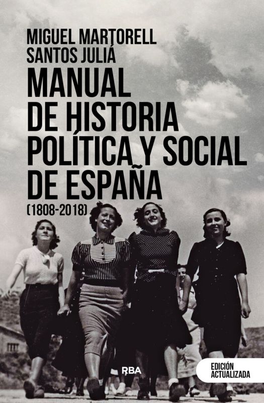 MANUAL DE HISTORIA POLITICA Y SOCIAL DE ESPAÑA (1808-2018)