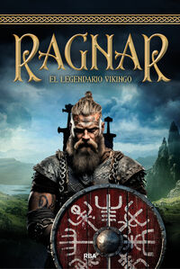 ragnar - el legendario vikingo - Aa. Vv.