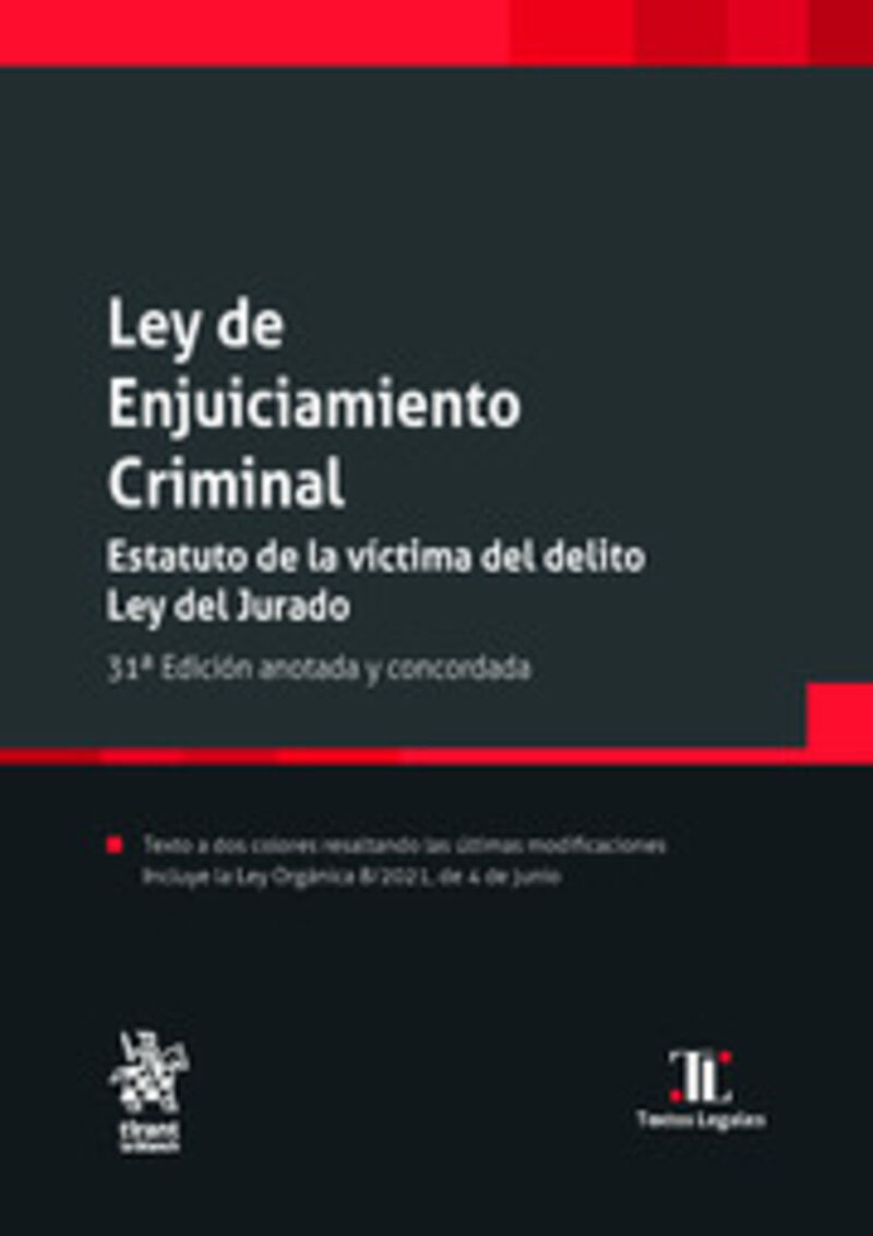 (31 ED) LEY DE ENJUICIAMIENTO CRIMINAL - ESTATUTO DE LA VICTIMA DEL DELITO LEY DEL JURADO - ANOTADA Y CONCORDADA
