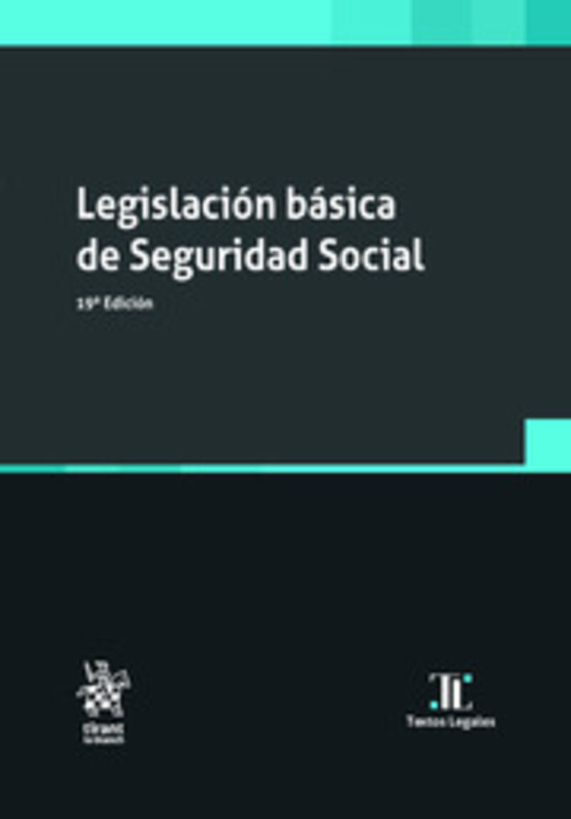(19 ED) LEGISLACION BASICA DE SEGURIDAD SOCIAL
