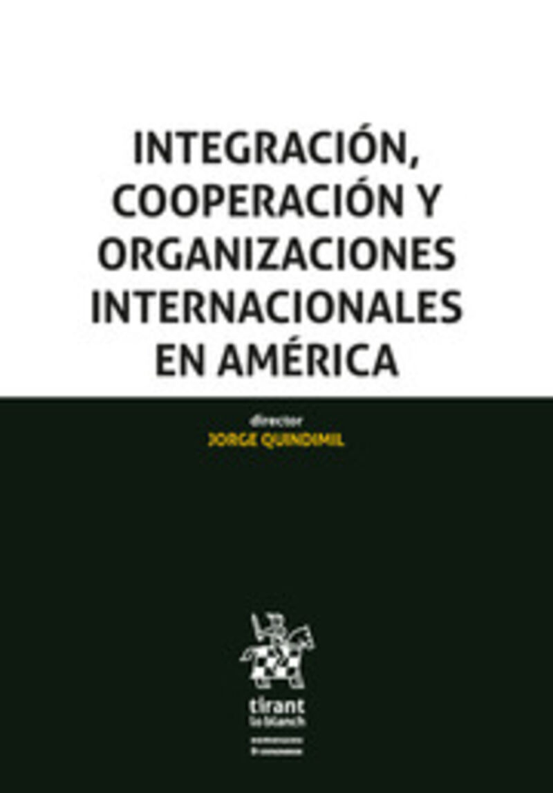 INTEGRACION, COOPERACION Y ORGANIZACIONES INTERNACIONALES EN AMERICA