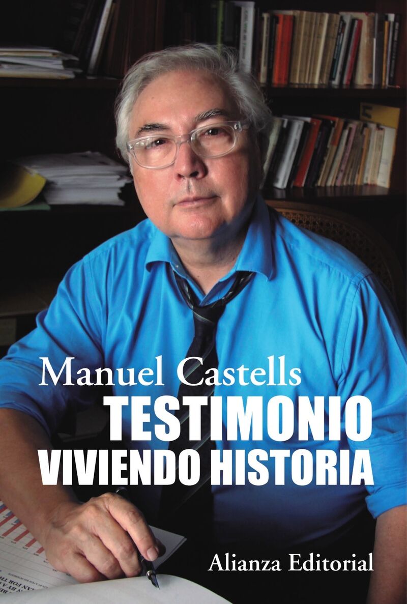 testimonio - viviendo historia - Manuel Castells