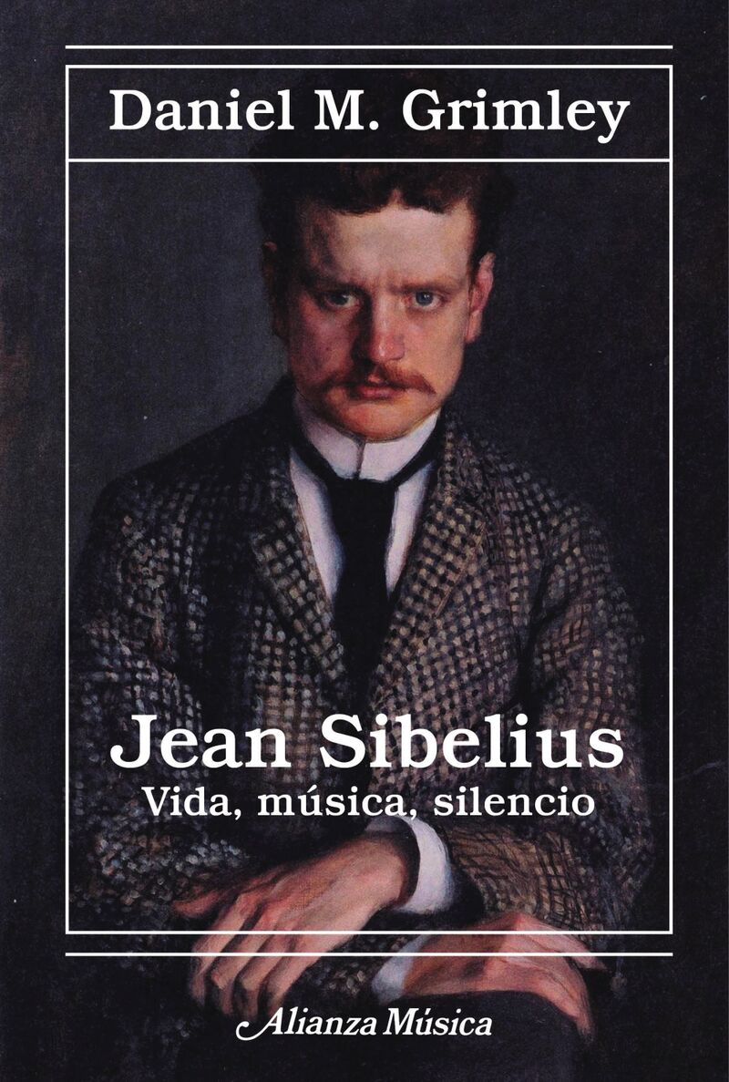 JEAN SIBELIUS - VIDA, MUSICA, SILENCIO