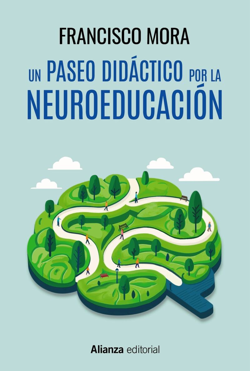un paseo por la neuroeducacion - Francisco Mora