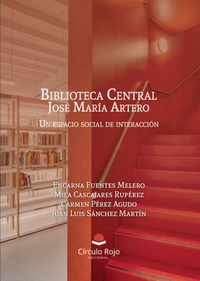 BIBLIOTECA CENTRAL JOSE MARIA ARTERO - UN ESPACIO SOCIAL DE INTERACCION