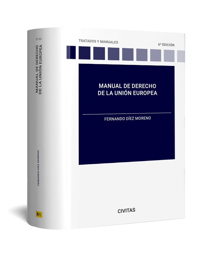 (6 ed) manual de derecho de la union europea - Fernando Diez Moreno