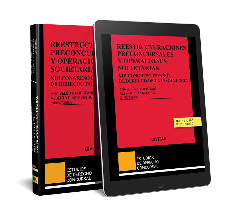 REESTRUCTURACIONES PRECONCURSALES Y OPERACIONES SOCIETARIAS (XIII CONGRESO ESPAÑOL DE DERECHO DE LA INSOLVENCIA) (DUO)