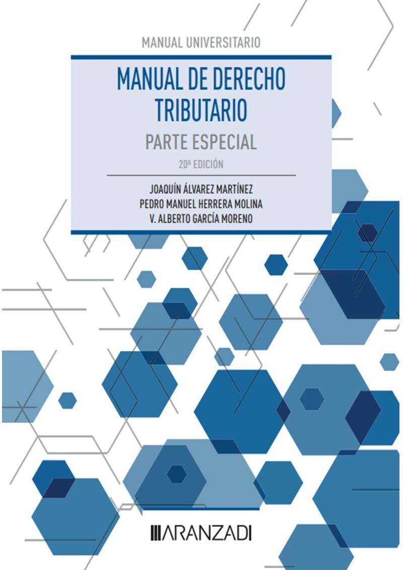 manual de derecho tributario - parte especial - Joaquin Alvarez Martinez / V. Alberto Garcia Moreno / Pedro Manuel Herrera Molina
