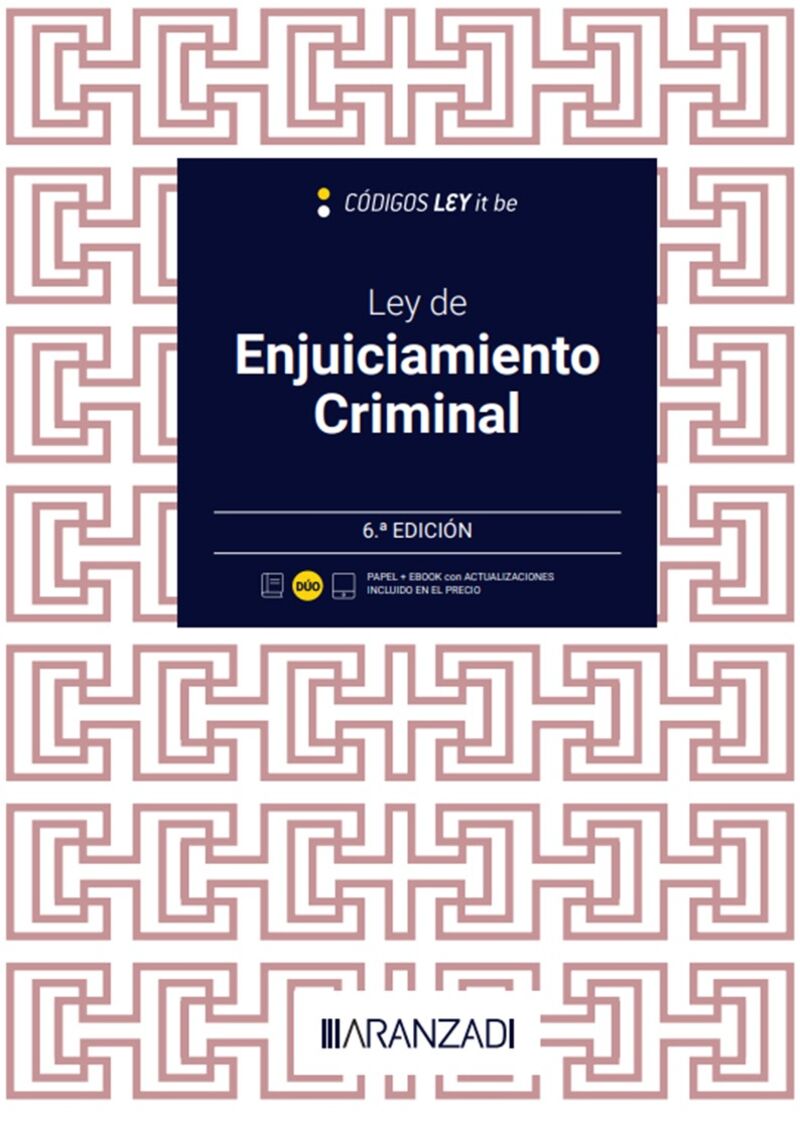 (6 ED) LEY DE ENJUICIAMIENTO CRIMINAL (LEYITBE) (DUO)