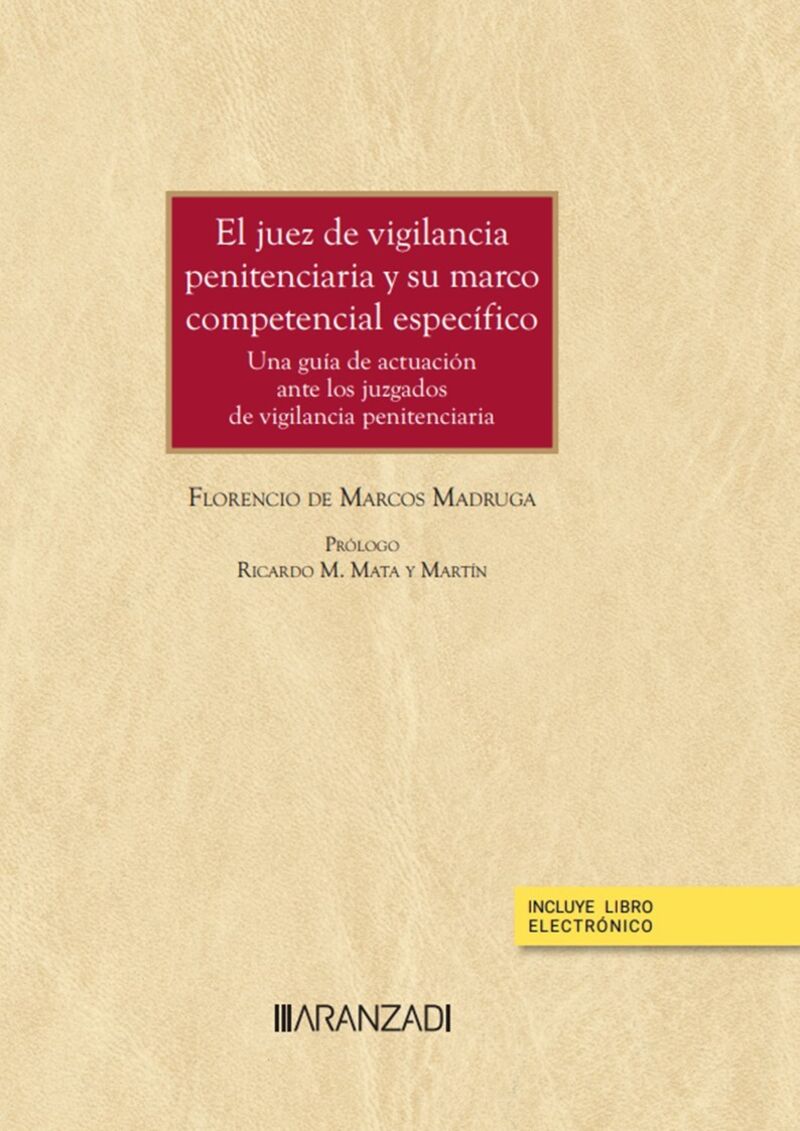 EL JUEZ DE VIGILANCIA PENITENCIARIA Y SU MARCO COMPETENCIAL ESPECIFICO (DUO)