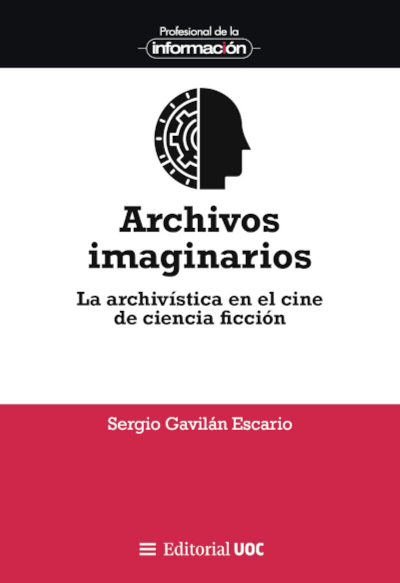 ARCHIVOS IMAGINARIOS - LA ARCHIVISTICA EN EL CINE DE CIENCIA FICCION