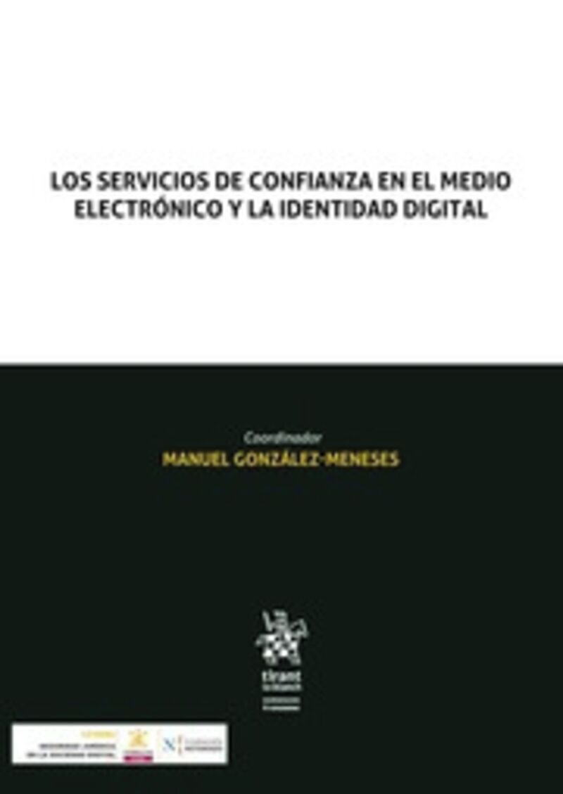LOS SERVICIOS DE CONFIANZA EN EL MEDIO ELECTRONICO Y LA IDENTIDAD DIGITAL