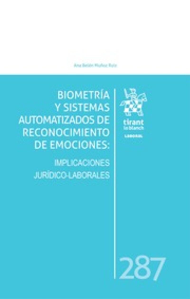 BIOMETRIA Y SISTEMAS AUTOMATIZADOS DE RECONOCIMIENTO DE EMOCIONES: IMPLICACIONES JURIDICOS-LABORALES