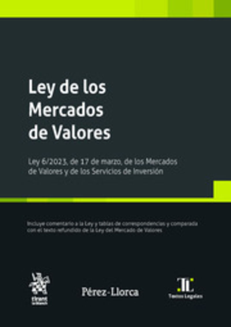 LEY DE LOS MERCADOS DE VALORES. LEY 6 / 2023, DE 17 DE MARZO, DE LOS MERCADOS DE VALORES Y DE LOS SERVICIOS DE INVERSION