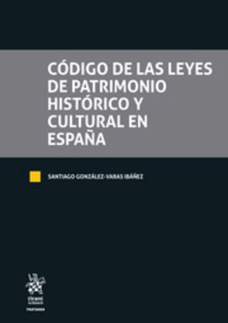CODIGO DE LAS LEYES DE PATRIMONIO HISTORICO Y CULTURAL EN ESPAÑA