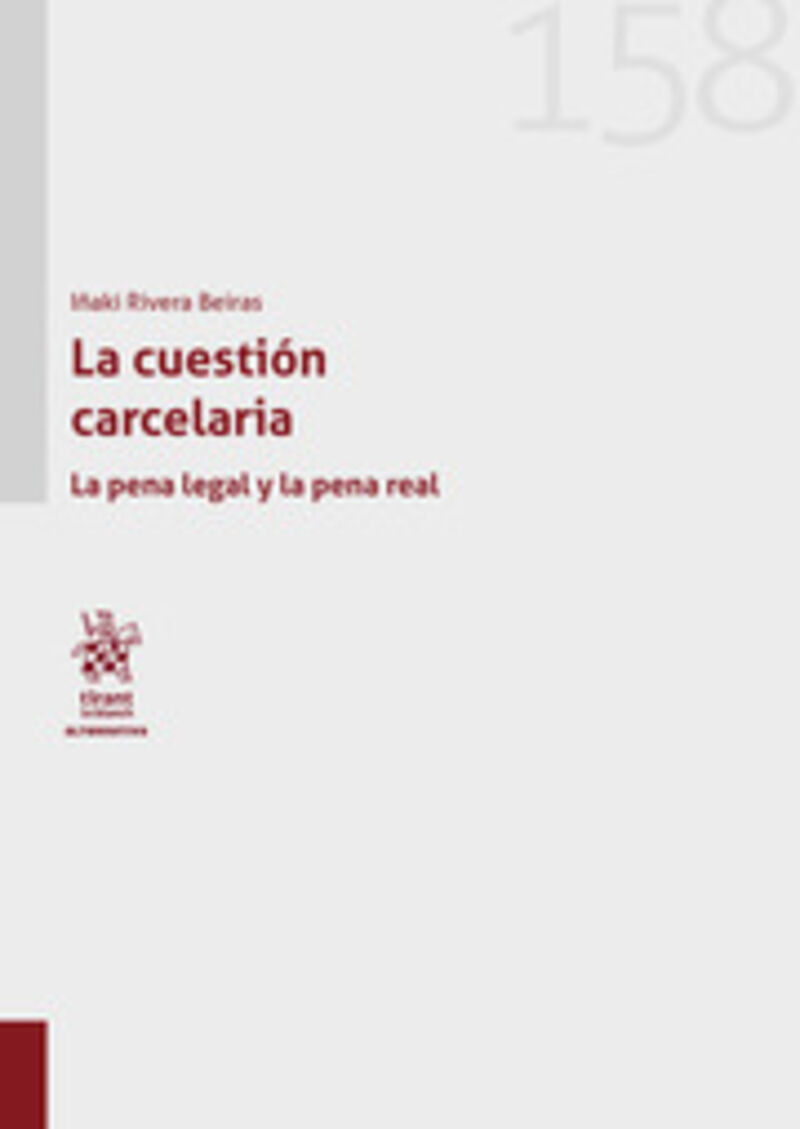 LA CUESTION CARCELARIA - LA PENA LEGAL Y LA PENA REAL