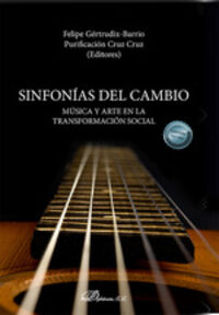 SINFONIAS DEL CAMBIO: MUSICA Y ARTE EN LA TRANSFORMACION SOCIAL