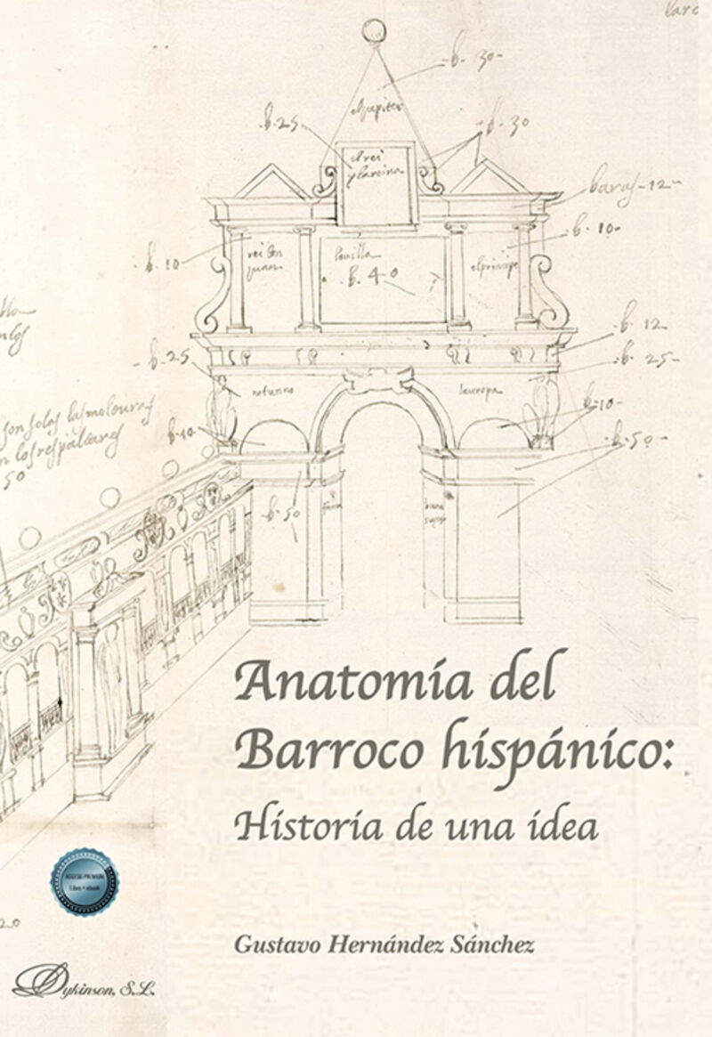 ANATOMIA DEL BARROCO HISPANICO - HISTORIA DE UNA IDEA