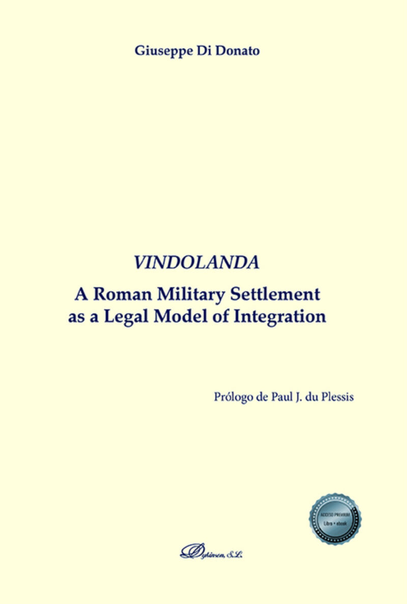 VINDOLANDA - A ROMAN MILITARY SETTLEMENT AS A LEGAL MODEL OF INTEGRATION