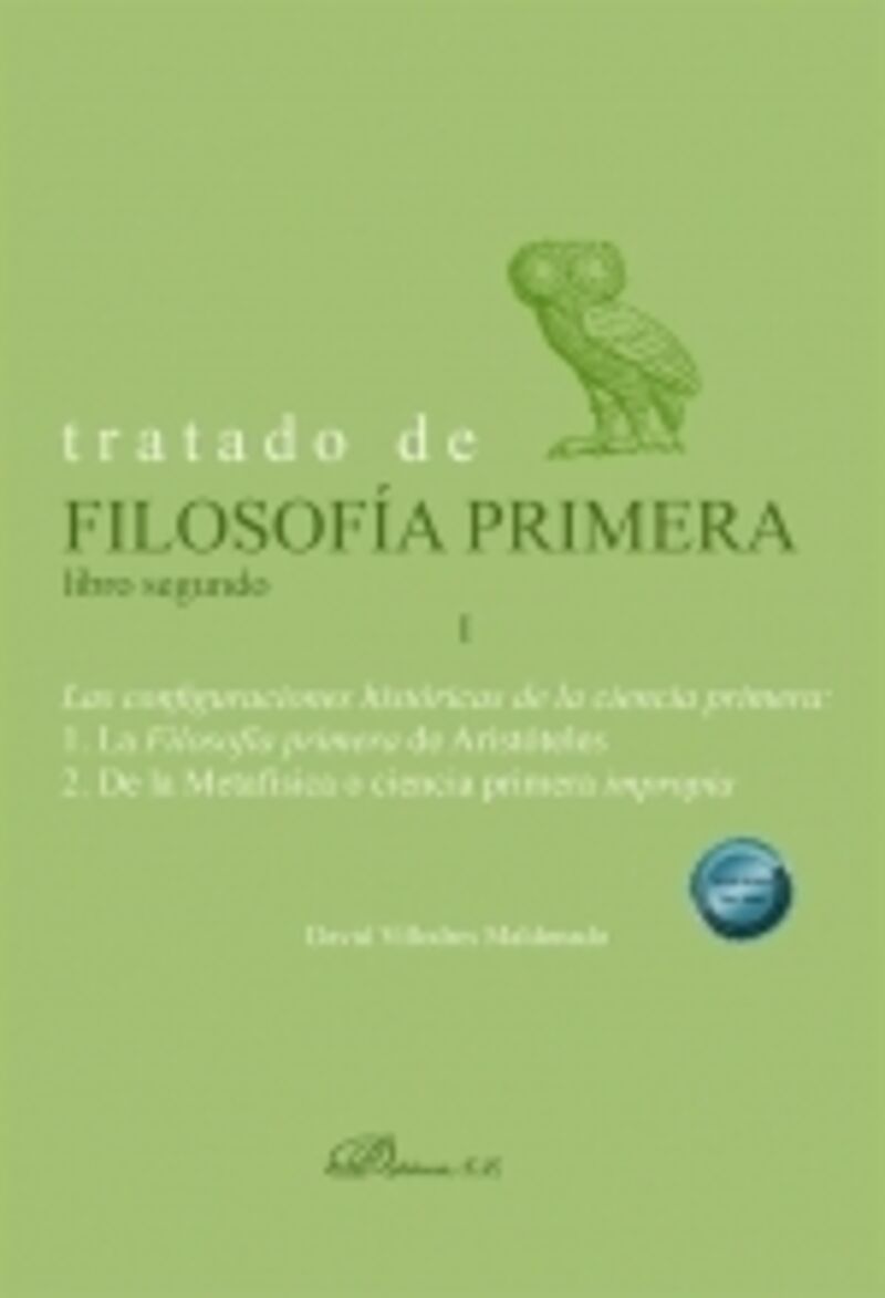 TRATADO DE FILOSOFIA PRIMERA - LIBRO SEGUNDO - LAS CONFIGURACIONES HISTORICAS DE LA CIENCIA PRIMERA 1