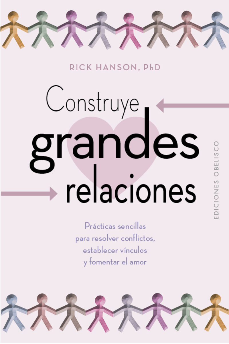 construye grandes relaciones - Rick Hanson