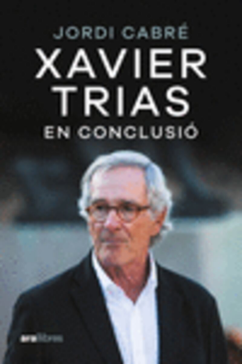 XAVIER TRIAS - EN CONCLUSIO