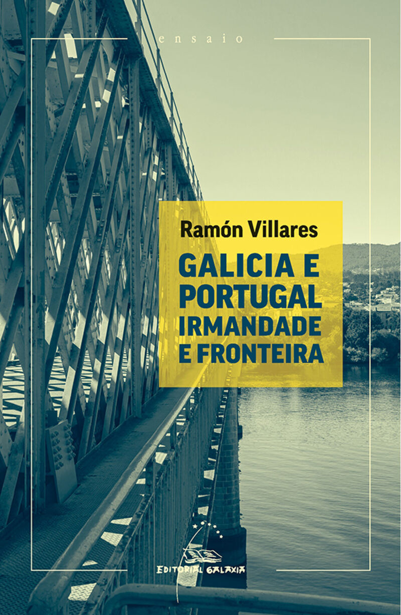 galicia e portugal - irmandade e frontera - Ramon Villares
