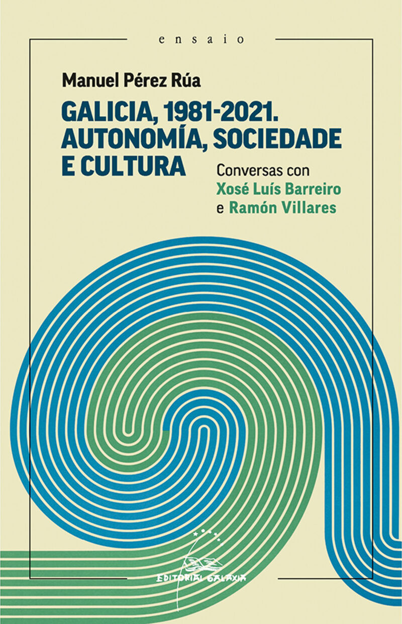 galicia, 1981-2021. autonomia, sociedade e cultura (gallego) - Manuel Perez Rua